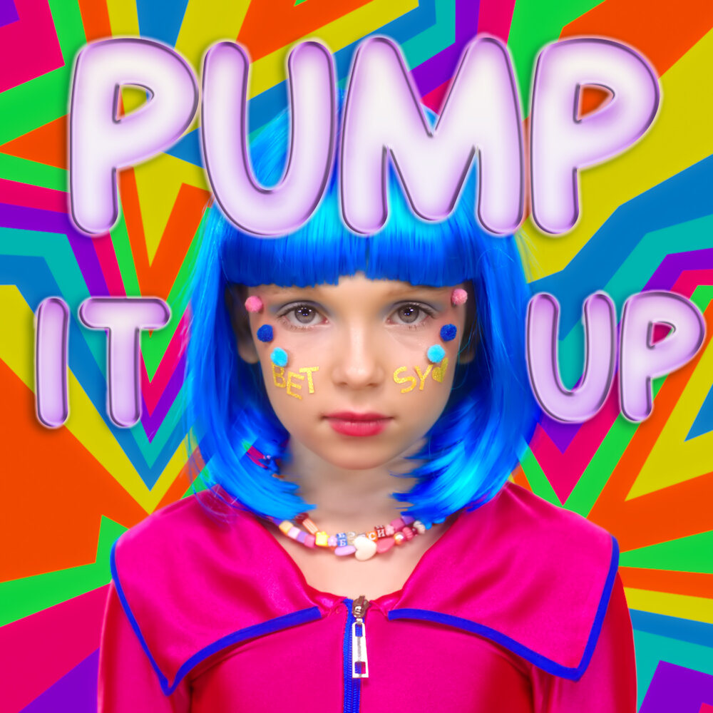 Pump It Up - BETSY (Текст песни)